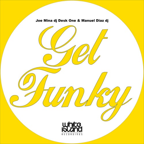 DJ Desk One, Manuel Diaz DJ, Joe Mina - Get funky [A78]